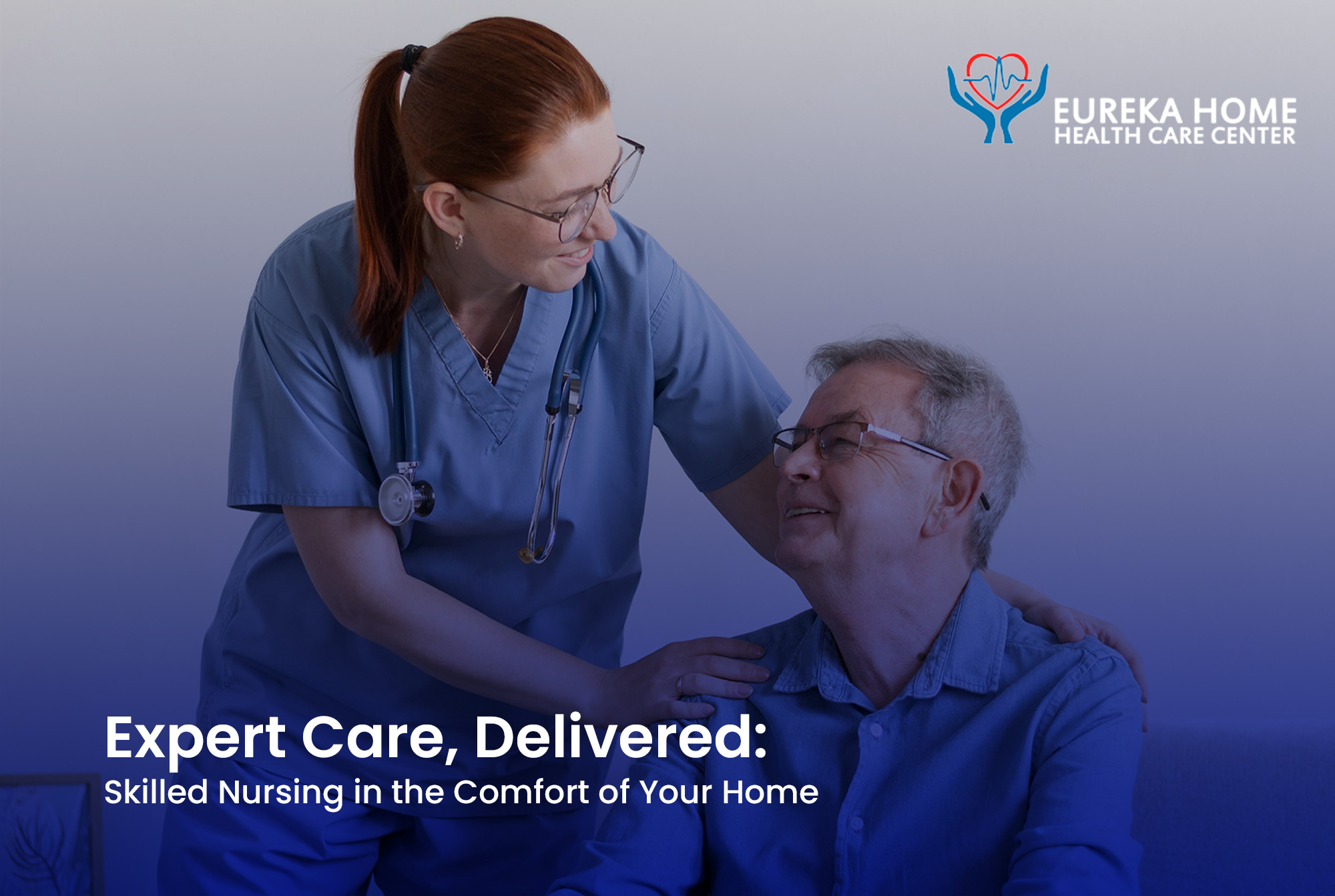 Skilled nursing care provided in the comfort of your home by Eureka in Dubai